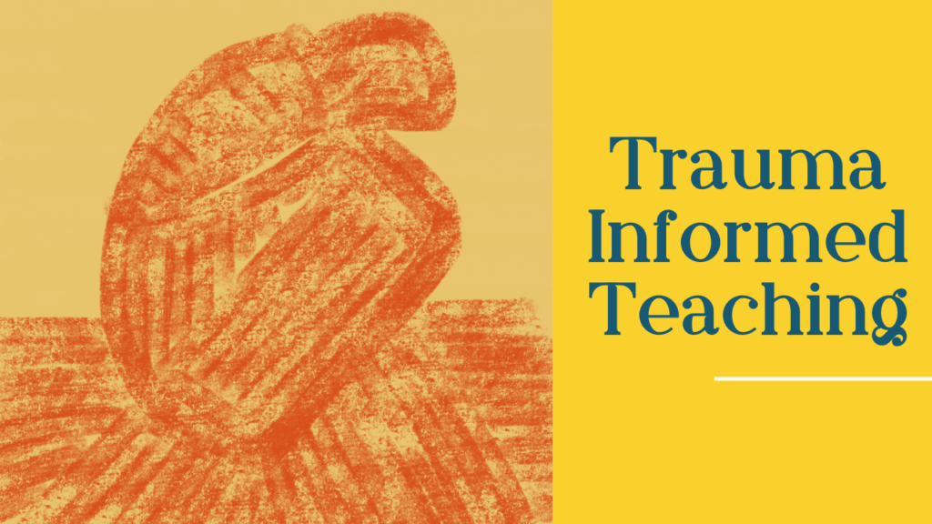 Trauma Informed Teaching Resource